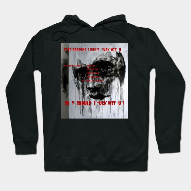 5 reasons I don't *uck w/ U Hoodie by ecyph7